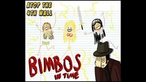 Atop the Fourth Wall - Episode 58 - Bimbos in Time #1