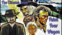 The Cinema Snob - Episode 32 - Paint Your Wagon