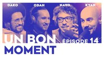 Un Bon Moment - Episode 14 - Comment improviser une chanson avec ODAH & DAKO et NAVO
