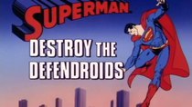 Superman - Episode 1 - Destroy the Defendroids