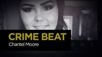 Crime Beat - Episode 5 - Remember Her Name - Chantel Moore