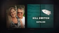 Dateline NBC - Episode 3 - Kill Switch