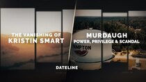 Dateline NBC - Episode 6 - The Vanishing of Kristin Smart & Murdaugh: Power, Privilege &...