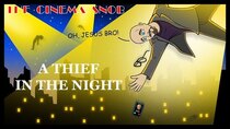The Cinema Snob - Episode 41 - A Thief in the Night
