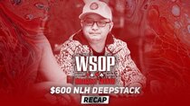 World Series of Poker - Episode 4 - Event #8 $600 No-Limit Hold'em Deepstack Recap