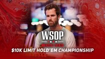 World Series of Poker - Episode 12 - Event #16 $10K Limit Hold'em Championship Recap