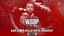 World Series of Poker - Episode 35 - Event #44 $3K Limit Hold'em 6-Handed Recap