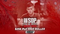 World Series of Poker - Episode 41 - Event #53 $25K Pot-Limit Omaha High Roller Recap