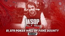 World Series of Poker - Episode 74 - Event #79 $1,979 Poker Hall of Fame Bounty Recap
