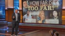 Dr. Phil - Episode 64 - How Far Is 'Too Far?