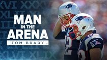 Man in the Arena: Tom Brady - Episode 5 - No Guarantees