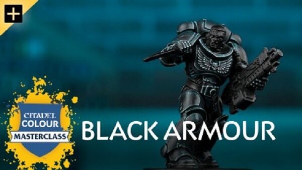 Citadel Colour Masterclass - S01E03 - Black Armour
