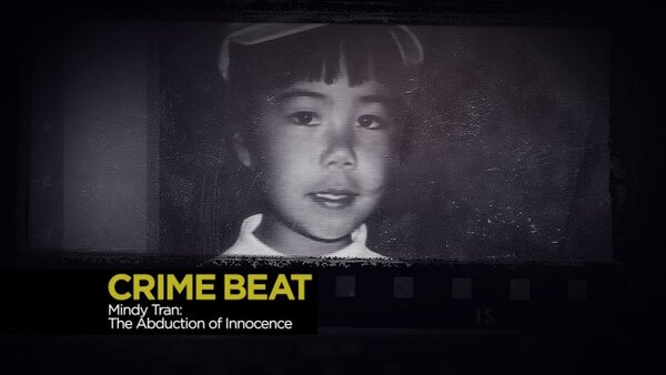 Crime Beat - S03E13 - Mindy Tran: The Abduction of Innocence