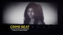 Crime Beat - Episode 15 - Picture Perfect: The Shattered Dreams of Maple Batalia