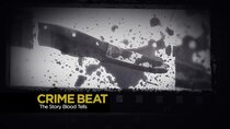 Crime Beat - Episode 21 - The Story Blood Tells