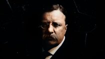 Theodore Roosevelt - Episode 2 - The Man in the Arena