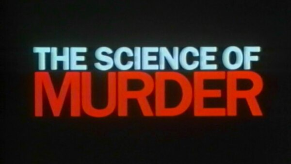 NOVA - S08E05 - The Science of Murder