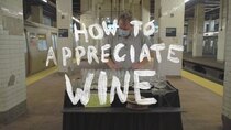 How To with John Wilson - Episode 2 - How To Appreciate Wine