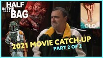 Half in the Bag - Episode 2 - 2021 Catch-Up (Part 2 of 2)