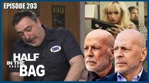 Half in the Bag - Episode 4 - Pam and Tommy and Bruce Willis