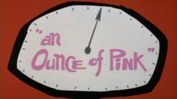 The Pink Panther - S01E12 - An Ounce of Pink