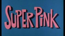 The Pink Panther - Episode 23 - Super Pink