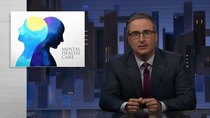 Last Week Tonight with John Oliver - Episode 18 - July 31, 2022: Mental Health Care