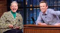 Late Night with Seth Meyers - Episode 111 - Jeff Goldblum, D'Arcy Carden