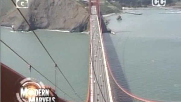 Modern Marvels - Ep. 7 - Golden Gate Bridge