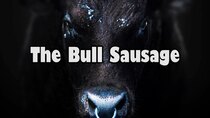 Ordinary Sausage - Episode 60 - The Bull Sausage (parents, maybe don't show your kids this one)