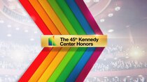 The Kennedy Center Honors - Episode 45 - The 45th Annual Kennedy Center Honors