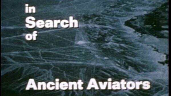 In Search of... - S01E03 - Ancient Aviators (aka Ancient Flight)
