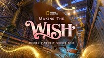 Disney Parks - Episode 15 - Making the Disney Wish Disney's Newest Cruise Ship