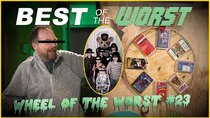 Best of the Worst - Episode 2 - Wheel of the Worst #23