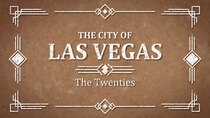 The City of Las Vegas - Episode 2 - The Twenties