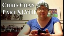Chris Chan - A Comprehensive History - Episode 48 - Part XLVIII