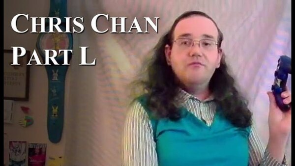 Chris Chan - A Comprehensive History - S01E50 - Part L