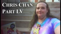 Chris Chan - A Comprehensive History - Episode 55 - Part LV