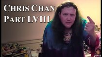 Chris Chan - A Comprehensive History - Episode 58 - Part LVIII