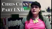 Chris Chan - A Comprehensive History - Episode 62 - Part LXII