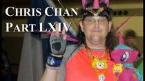 Chris Chan - A Comprehensive History - Episode 64 - Part LXIV