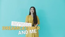 BETWEEN DREAMCATCHER AND ME - Episode 5 - Habit