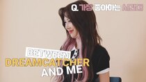 BETWEEN DREAMCATCHER AND ME - Episode 7 - Time of the day I like the most