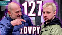 Z Dupy - Episode 127