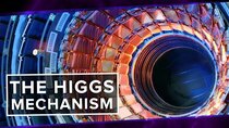 PBS Space Time - Episode 43 - The Higgs Mechanism Explained