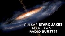 PBS Space Time - Episode 13 - Pulsar Starquakes Make Fast Radio Bursts? + Challenge Winners!