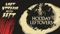 Last Stream on the Left - Episode 1 - January 2nd, 2024 - Holiday Leftovers