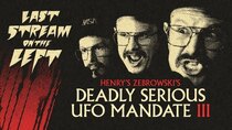 Last Stream on the Left - Episode 14 - April 16th, 2024 - Henry Zebrowski's Deadly Serious UFO Mandate...