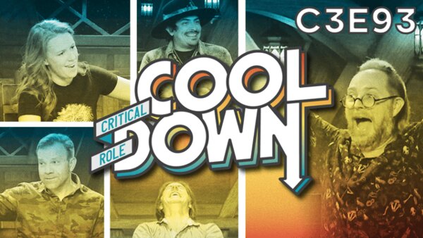 Critical Role Cooldown - S01E11 - C3E93 - Bittersweet Reunions