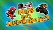 Paw Patrol - Episode 42 - Rescue Wheels: Pups Save Adventure Bay
